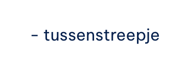 tussenstreepje in tekst
